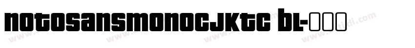 notosansmonoCJKtc bl字体转换